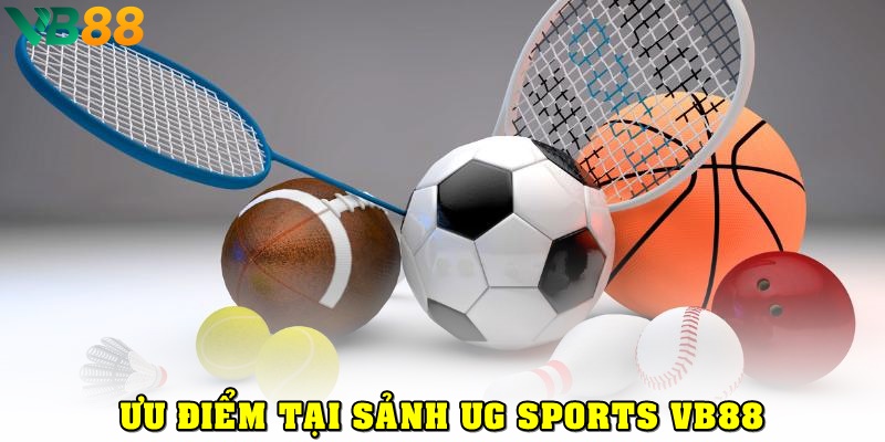 UG Sports VB88: Lựa Chọn Số 1 Cho Các Tay Chơi Cá Cược Thể Thao Những điểm khiến UG Sports VB88 được yêu thích